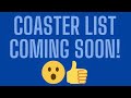 Coaster list coming soon!😮👍
