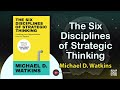 The Six Disciplines of Strategic Thinking by Michael D. Watkins