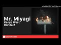 Mr. Miyagi [DONDA 2] [LEAK]