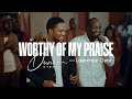 Worthy Of My Praise - Dunsin Oyekan ft  @LawrenceOyor #dunsinoyekan #worship #thegreatcommission
