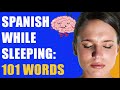 Learn Spanish While You Sleep: 101 Basic Vocabulary Words