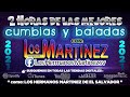 Los Hermanos Martinez de El Salvador - 2 Horas de las Mejores Cumbias y Baladas 2021