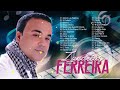 Zacarias Ferreira Sus Mejores Canciones Bachata - Mix De Las 30 Grandes Éxitos de Zacarias Ferreira