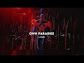 Own Paradise (Mega Slowed) - Lxaes
