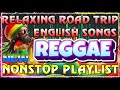 REGGAE MUSIC HITS 2024  - BEST REGGAE MIX 2024🍍RELAXING REGGAE SONGS MOST REQUESTED