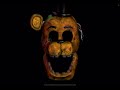 I HATE WITHERD GOLDEN FREDDY