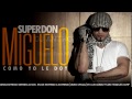 Super Don MIguelo Mix 2015 DJ ANTHONY809