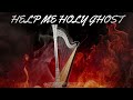 HELP ME HOLY GHOST /PROPHETIC HARP WARFARE INSTRUMENTAL/ DAVID HARP/432Hz BODY HEALING INSTRUMENTAL