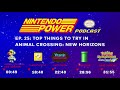 Top Things to Try in Animal Crossing: New Horizons | Nintendo Power Podcast