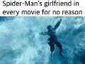 Spider-Man's girlfriend in every movie for no reason