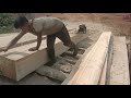 Skill in making big wood measuring 2cm × 32cm × 288cm With stihl chainsaw 24inc