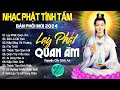 LẠY PHẬT QUAN ÂM, MẸ TỪ BI...999 Ca Khúc Nhạc Vàng Bất Hủ, Thấm Thía Rung Động Lòng Người