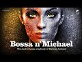 The Way You Make Me Feel (Bossa N' Michael) - Sarah Menescal