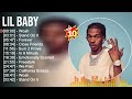 Lil Baby Greatest Hits ~ Top 100 Artists To Listen in 2022 & 2023