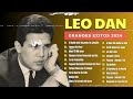 Leo Dan - El Rey del Romanticismo | 30 Grandes Exitos | Sus Grandes Éxitos para Recordar