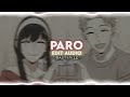 Paro- Edit Audio (Sped up) | NEJ’
