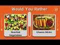 Would You Rather? JUNK FOOD vs HEALTHY FOOD 🍔🥗