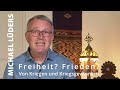 Freiheit? Frieden?