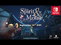 The Spirit and the Mouse - Release Date Trailer - Nintendo Switch