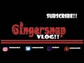 Intro to my Vlog! Hi I'm Gingersnap!