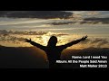 Lord I Need You - Matt Maher || Best Worship Song with Lyrics