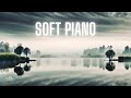 Soft Piano Music: Relaxing Background Music for Work and Studying, Study Music