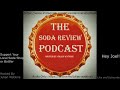 The Soda Review Podcast Episode 23 Sparky's Fresh Draft Root Beer