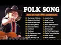 American Folk Songs ❤  The Best Folk Albums of the 70s 80s 90s ❤ Great Classic Folk & Country Songs