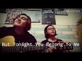 Tonight You Belong To Me |Cover|