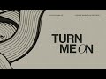 Dylan Dunlap - Turn Me On (Official Audio)