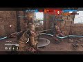 For Honor|Getting clapped but winning somehow...