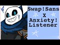 |Underswap!Sans x Anxious! Listener| A not-so-fun party