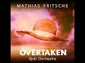 Overtaken (Epic Orchestra)