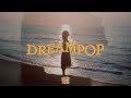Ethereal Summer Indie Rock & Dream Pop | Playlist (Vol. 12)