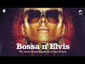 Bossa n' Elvis (full album) - Best Elvis Presley Cover Songs