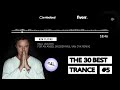 The 30 Best Trance Music Songs Ever 5. (Tiesto, Armin, Markus Schulz, Ferry Corsten) | TranceForLife