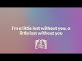 Kygo & Dean Lewis - Lost Without You (lyrics)