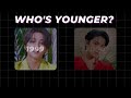 GUESS WHICH KPOP IDOL IS YOUNGER [KPOP GAME]