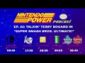 Talkin’ Terry Bogard in Super Smash Bros. Ultimate! | Nintendo Power Podcast