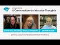 A Conversation on Intrusive Thoughts | Conversations on Conversations