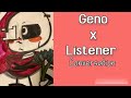 |Geno x Listener| conversation