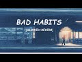 Ed Sheeran- Bad Habits [ Slowed+Reverb]