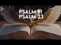 PSALM 91 and PSALM 23 | The Most Powerful Prayer in the Bible!