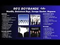 90s BOYBANDS GREATEST HITS - Westlife, Backstreet Boys, Savage Garden, Boyzone