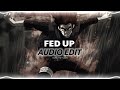 Fed Up - Ghostemane Audio Edit