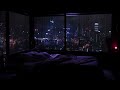 Luxury Apartments in Rainy Night ( No Ads ) - Cozy Rain Ambience for Sleep , Study , Meditation ....