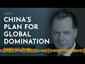 You Will Be Assimilated: China’s Plan For Global Domination | David Goldman