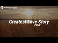 LANCO - Greatest Love Story (Lyrics)
