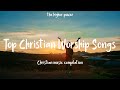 Top Christian Worship Songs 2023 ~ Playlist Hillsong Praise & Worship Songs