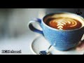 Morning Cafe Music - Relaxing Music - Jazz & Bossa Nova Music For Work, Study